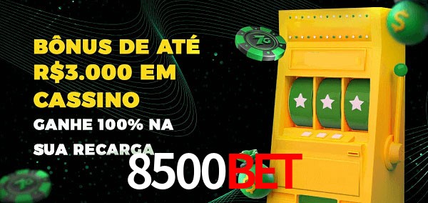 8500BET melhor bônus de depósito